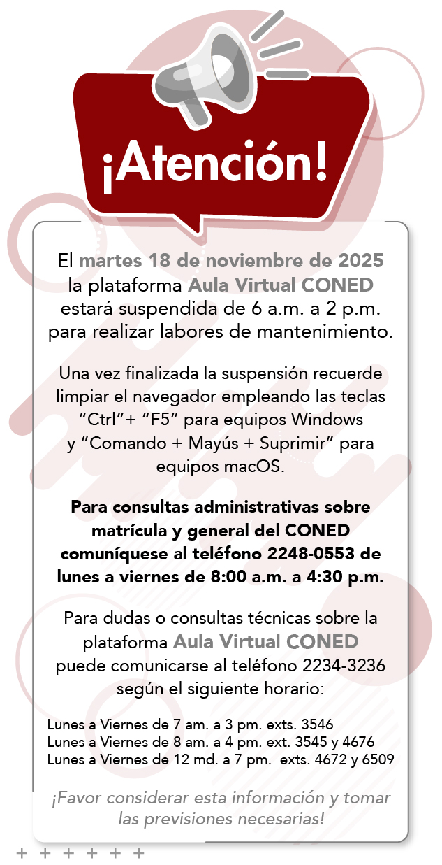 El 18 de noviembre 2025 la plataforma AulaVirtual CONED estará suspendida de 6am a 2pm para realizar labores de mantenimiento